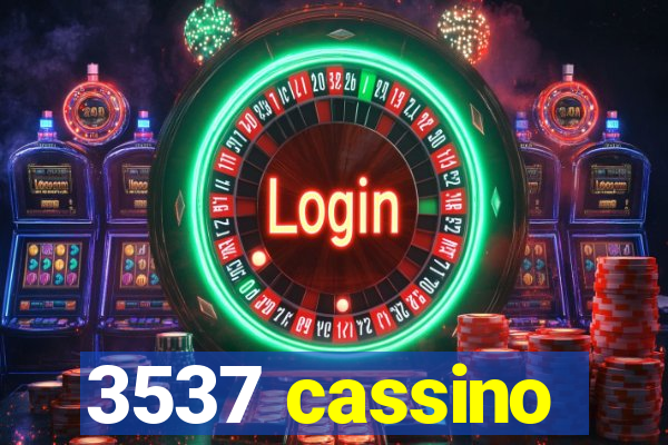 3537 cassino
